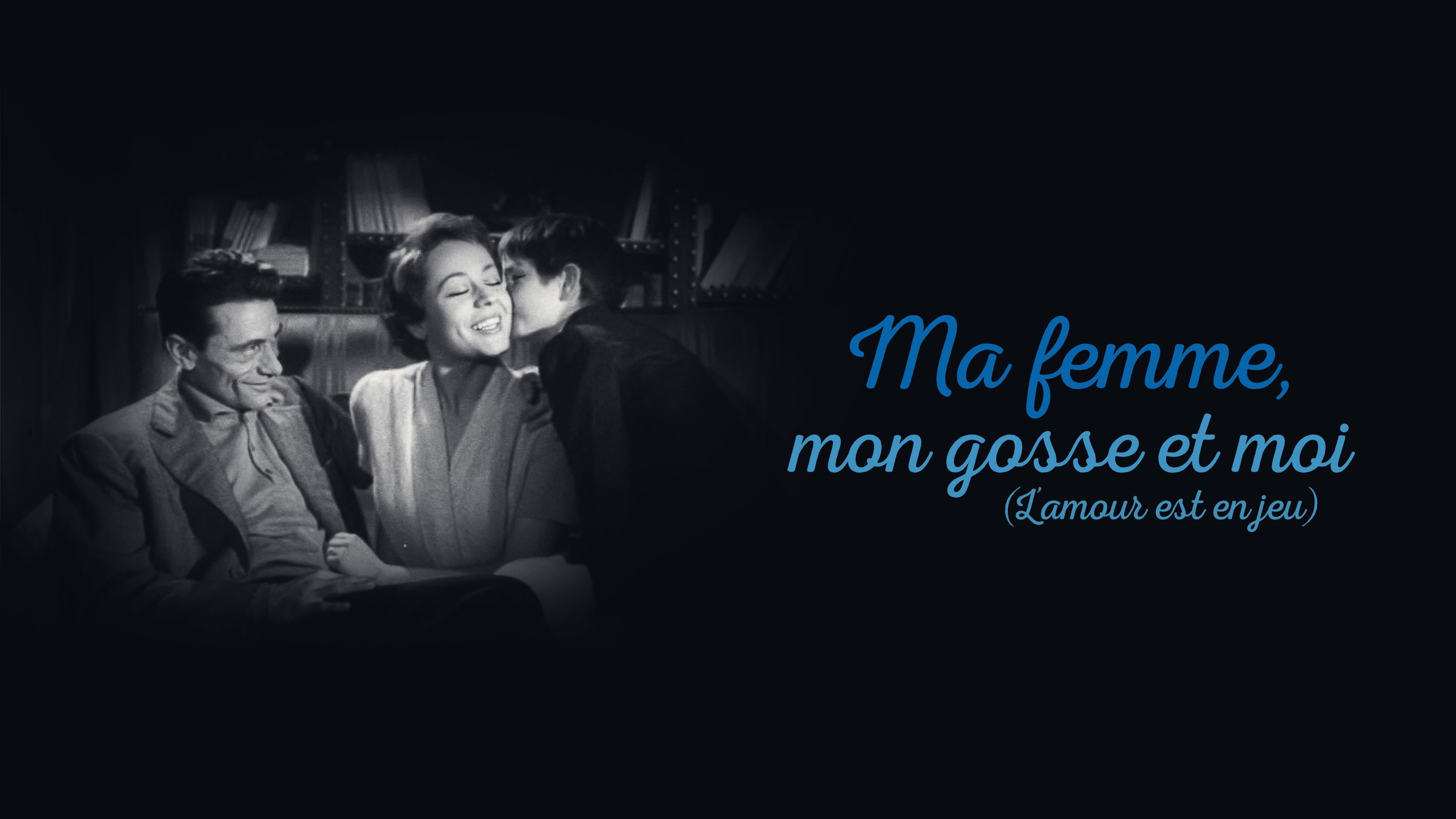 Ma Femme, Mon Gosse et Moi (L'amour est en jeu)
