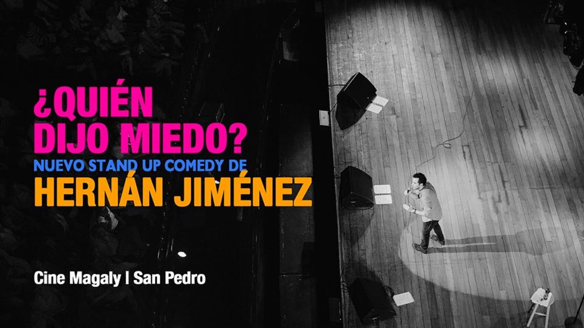 Hernán Jiménez: ¿Quién dijo miedo?