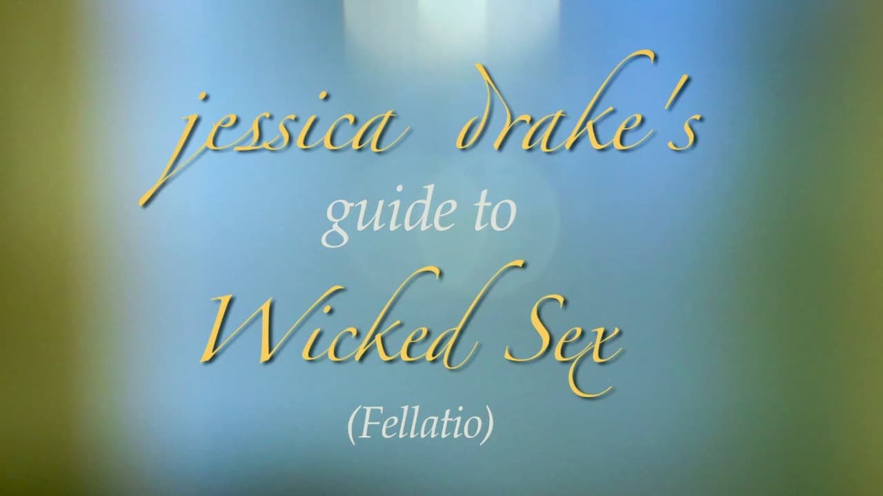Jessica Drake's Guide To Wicked Sex Collection