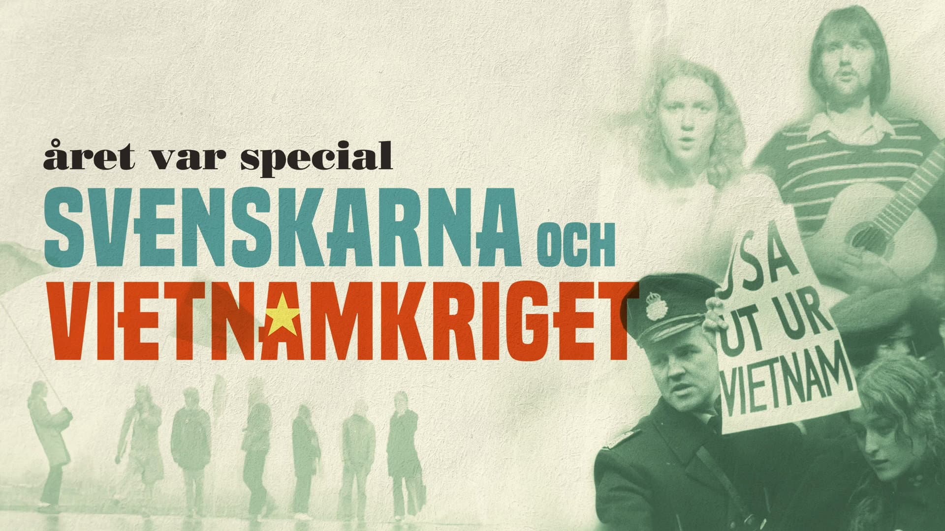 Året var special: Svenskarna och Vietnamkriget