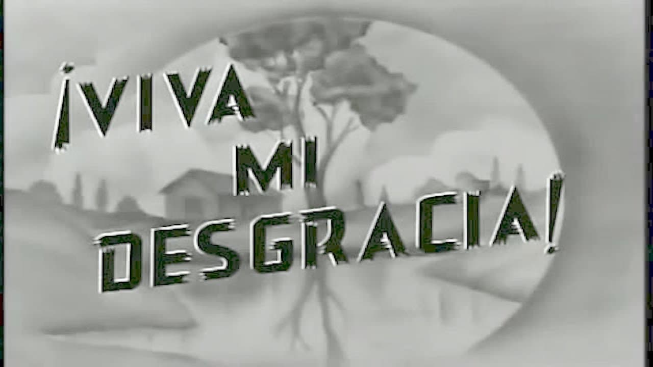 ¡Viva Mi Desgracia!