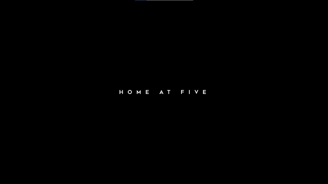 HOME AT FIVE