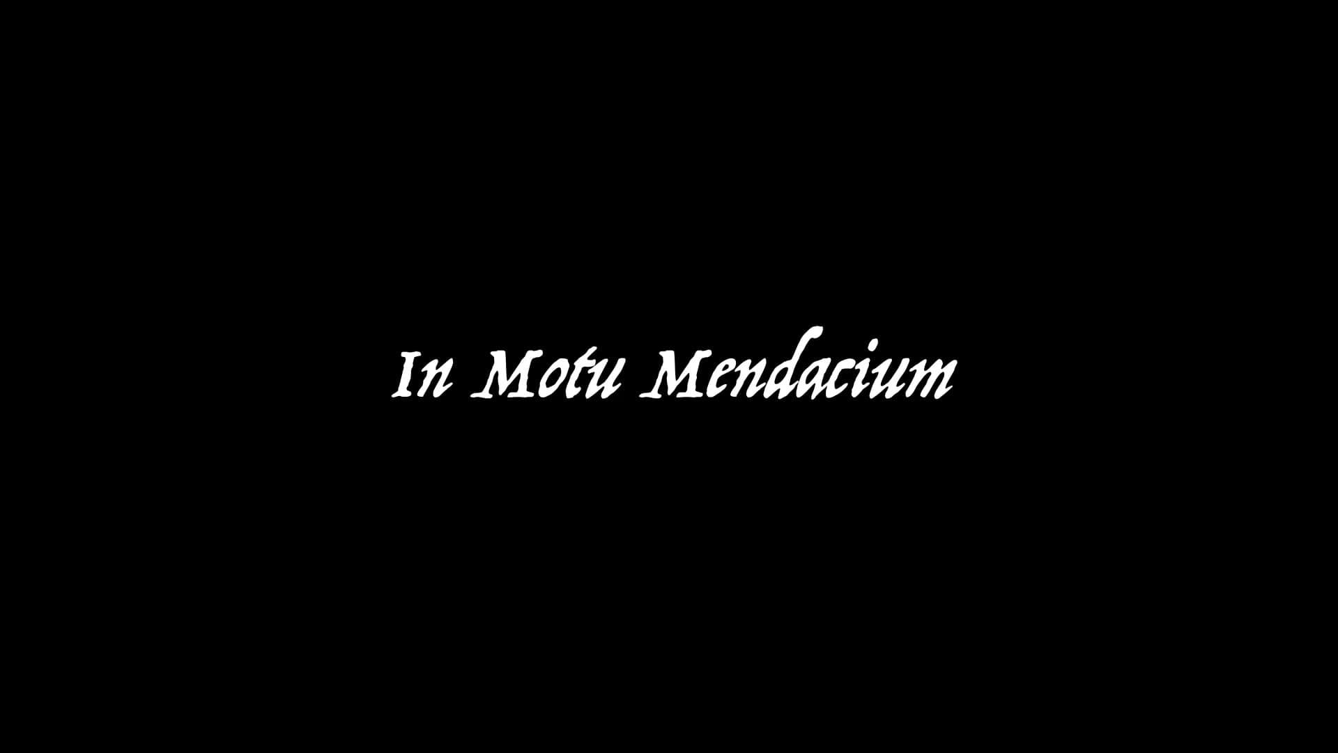 In Motu Mendacium