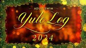 Adult Swim Yule Log 2: Branchin' Out — foto 2