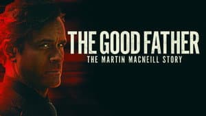 The Good Father: The Martin MacNeill Story — foto 3
