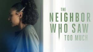 The Neighbor Who Saw Too Much — foto 1