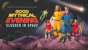 Good Mythical Evening: Sloshed in Space — foto 1