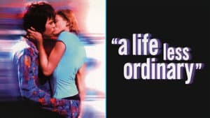 A Life Less Ordinary — foto 6