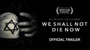 We Shall Not Die Now — foto 1