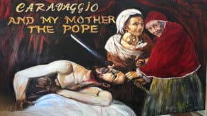 Caravaggio and My Mother the Pope — foto 1