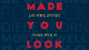 Made You Look: Una historia real sobre arte falsificado — foto 3