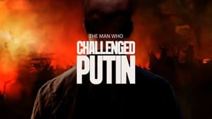 The Man Who Challenged Putin — foto 1