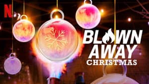 Blown Away: Christmas — foto 1