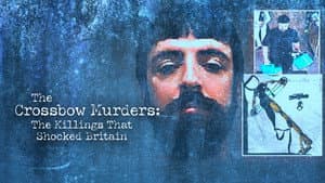 The Crossbow Murders: The Killings That Shocked Britain — foto 5