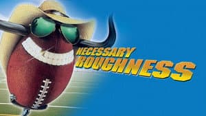 Necessary Roughness — foto 6