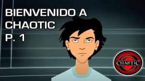 Bienvenidos a Chaotic - Parte 1