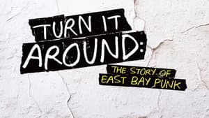 Turn It Around: The Story of East Bay Punk — foto 4