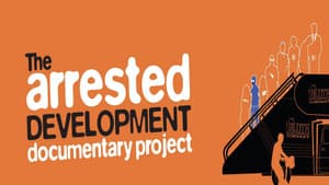 The Arrested Development Documentary Project — foto 1