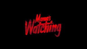 Mama's Watching — foto 1