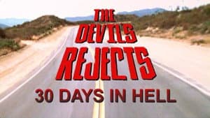 30 Days in Hell: The Making of 'The Devil's Rejects' — foto 1