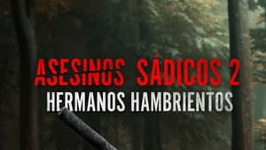 Asesinos Sadicos 2 Hermanos Hambrientos — foto 3