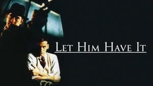 Let Him Have It — foto 3