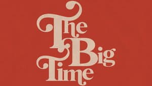 The Big Time — foto 1