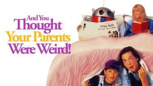 And You Thought Your Parents Were Weird! — foto 4