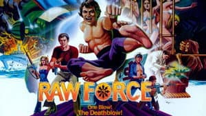 Raw Force — foto 7