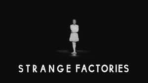 Strange Factories — foto 1