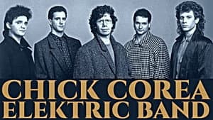 The Chick Corea Elektric Band: Live at the Maintenance Shop — foto 1