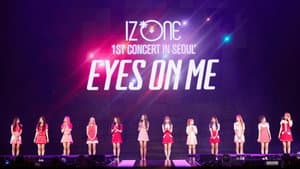 아이즈원 (IZ*ONE) - 1ST CONCERT IN SEOUL [EYES ON ME] — foto 1