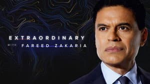 Extraordinary with Fareed Zakaria — foto 2