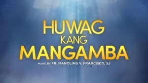 Huwag Kang Mangamba — foto 1