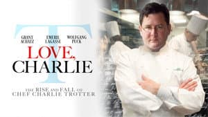 Love, Charlie: The Rise and Fall of Chef Charlie Trotter — foto 2