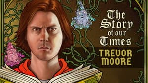Trevor Moore: The Story of Our Times — foto 3