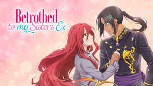 Betrothed to My Sister's Ex — foto 4