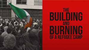 The Building and Burning of a Refugee Camp — foto 1