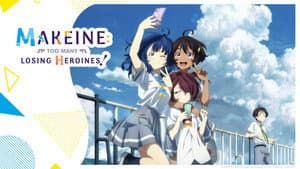 Makeine: Too Many Losing Heroines! — foto 1