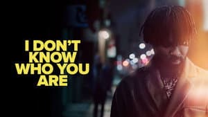 I Don't Know Who You Are — foto 2
