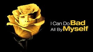 I Can Do Bad All By Myself — foto 3