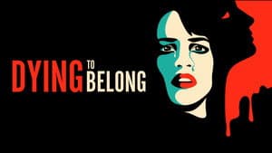 Dying to Belong — foto 3