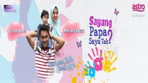 Sayang Papa Saya Tak — foto 1