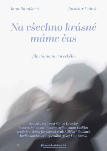 Na všechno krásné máme čas