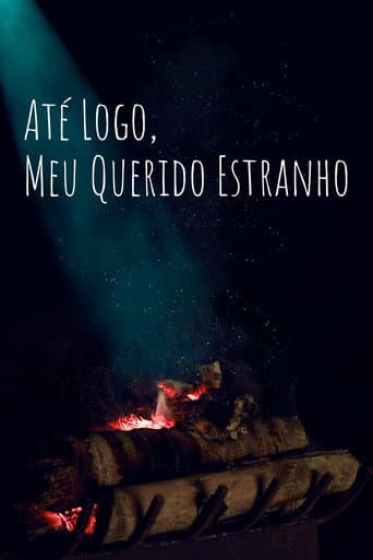 Até Logo, Meu Querido Estranho