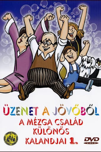 Mezga Csalad kulonos kalandjai 1. - Uzenet a jovobol