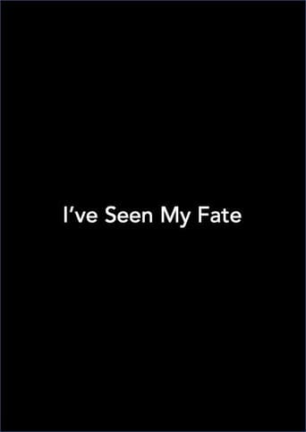 I've Seen My Fate