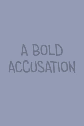A Bold Accusation