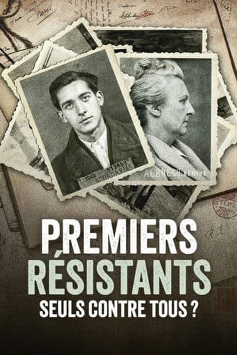 Premiers résistants, seuls contre tous