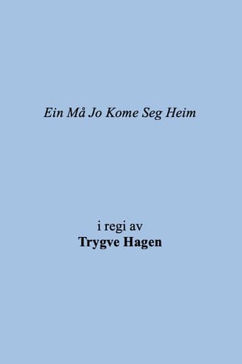 Ein Må Jo Kome Seg Heim